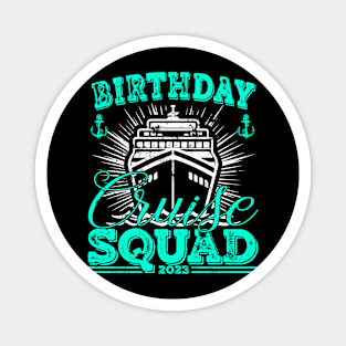 Birthday Cruise squad 2023 Magnet